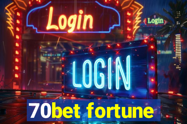 70bet fortune